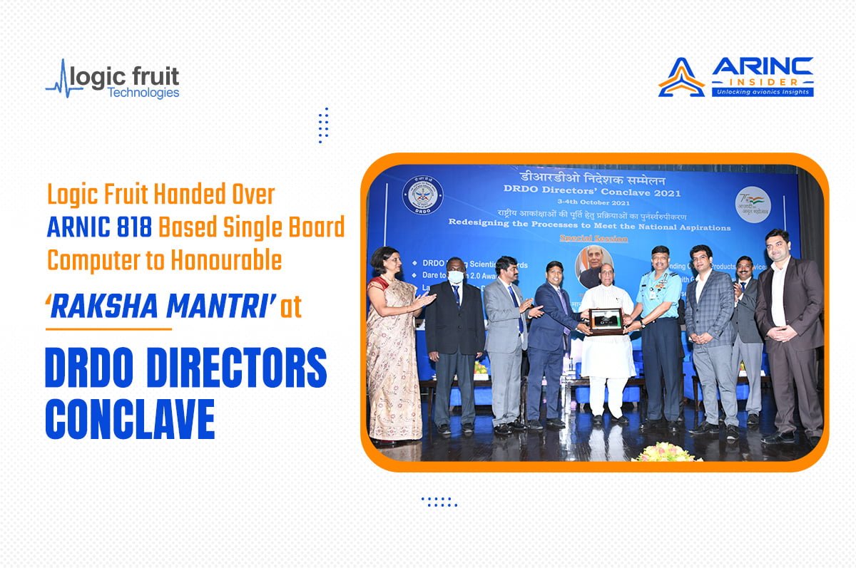Logic Fruit handed over ARINC 818 based Single Board Computer to Hon’able RM at DRDO Directors’ Conclave